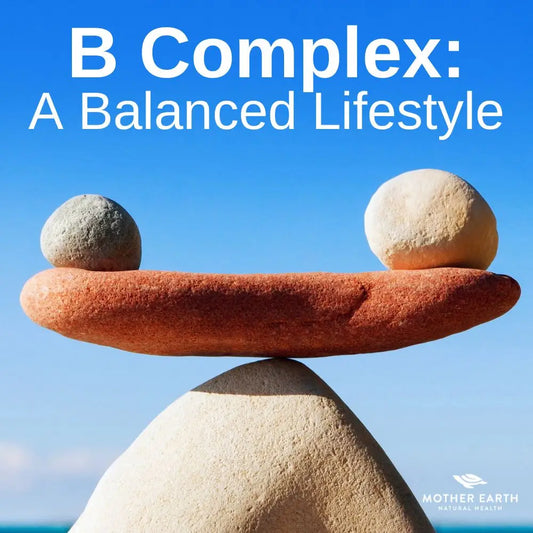 Supercharge Your Wellness with B Complex: The Ultimate Nutritional Support for a Balanced Lifestyle