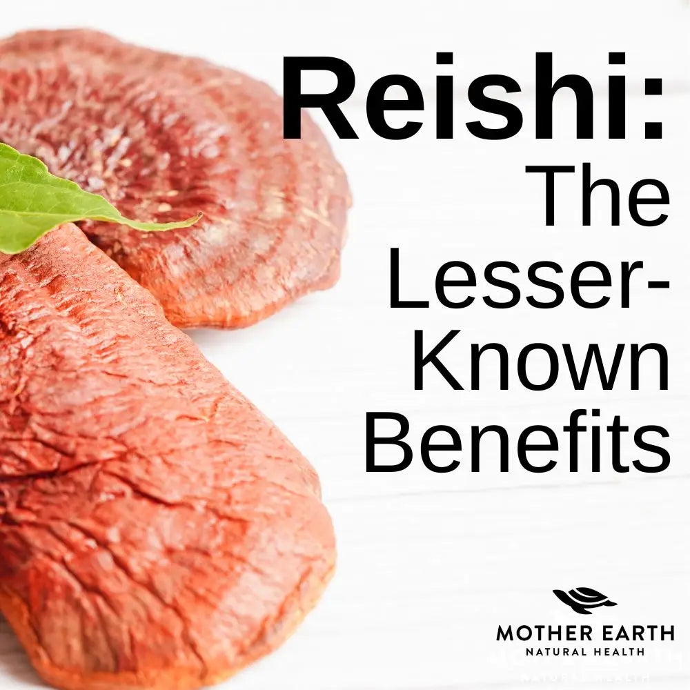 Unlocking the Secrets of Reishi Mushrooms: Discover the Lesser-Known Benefits for Your Well-being