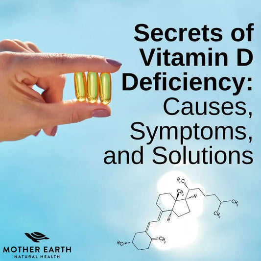 Unlocking the Secrets of Vitamin D Deficiency: Causes Symptoms and Solutions