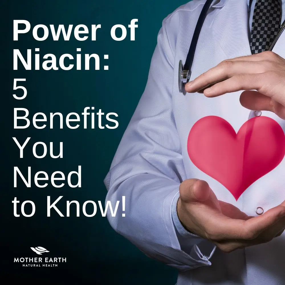 The 5 incredible benefits of Niacin